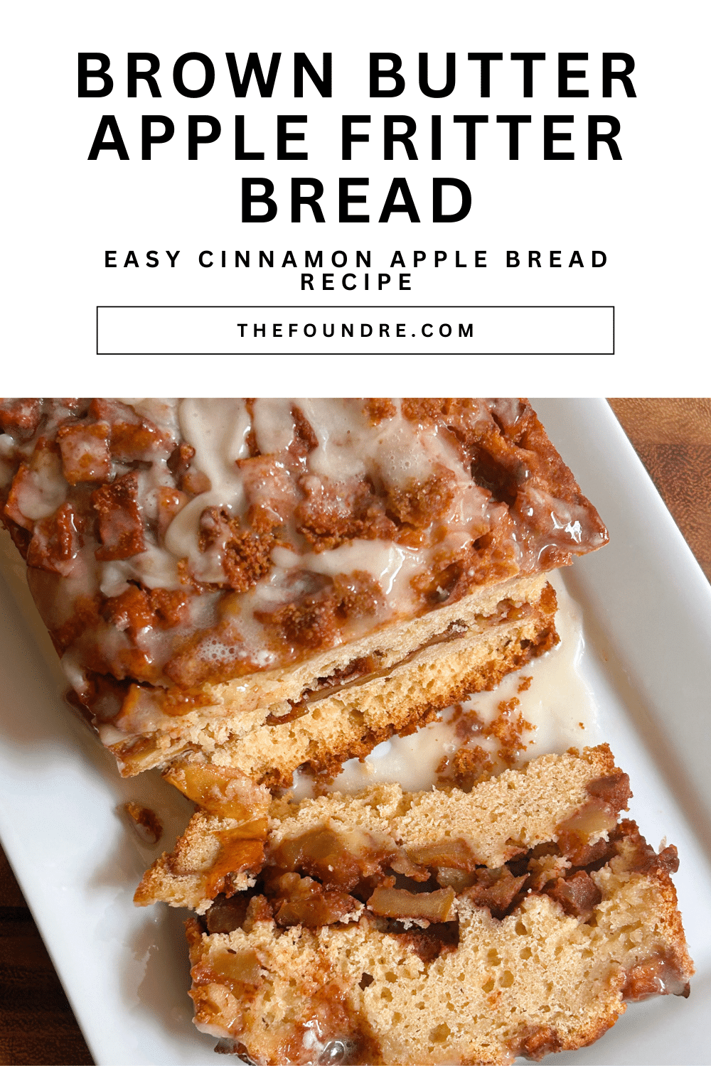 Brown Butter Apple Fritter Bread Recipe - Easy Cinnamon Apple Bread with Vanilla Glaze